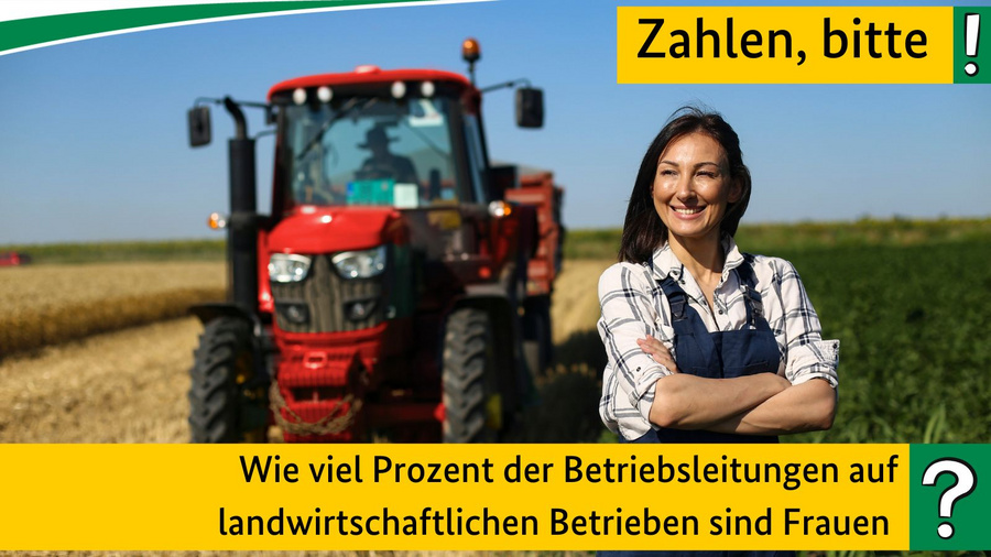  Wie viel Prozent der Betriebsleitungen auf landwirtschaftlichen Betrieben sind Frauen?